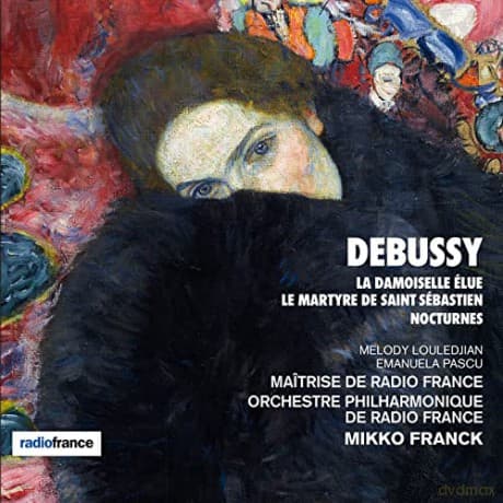 Claude Debussy: La Damoiselle Elue; Le Martyre De Saint Sebastien; Nocturnes