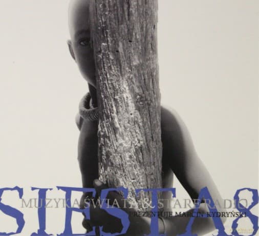Siesta vol.8 - Muzyka Świata & Stare Radio. Marcin Kydryński prezentuje (digipack)