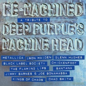 Re-Machined: A Tribute To Deep Purple'S Machine Head