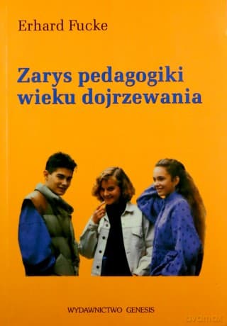 Zarys pedagogiki wieku dojrzewania - Erhard Fucke