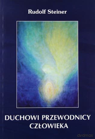 Duchowi przewodnicy człowieka - Rudolf Steiner