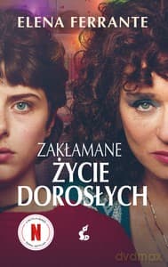 Zakłamane życie dorosłych (okładka filmowa) - Elena Ferrante