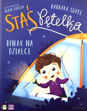 Staś Pętelka. Biwak na działce - Barbara Supeł