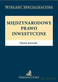 Międzynarodowe prawo inwestycyjne - Jeżewski