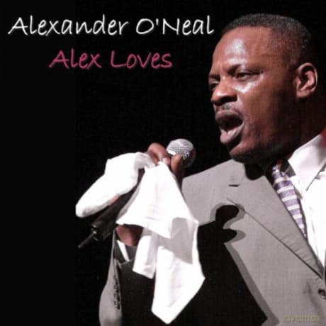 Alexander O'neal: Alexander O'neal - Alex Loves...