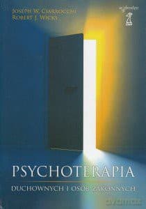 Psychoterapia duchownych i osób zakonnych - Joseph W. Ciarrocchi, Robert J. Wicks
