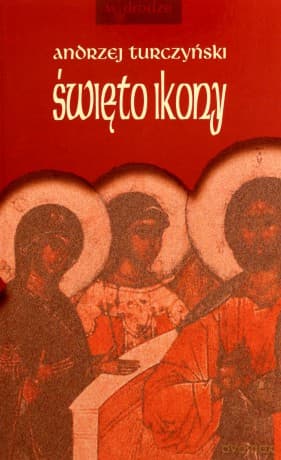 Święto ikony - Andrzej Turczyński