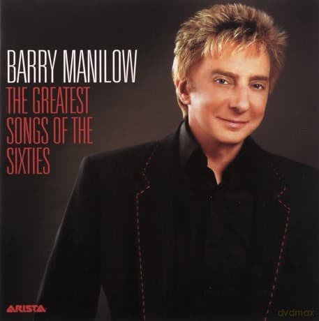 Barry Manilow: Barry Manilow - Greatest Songs Of The Sixties The
