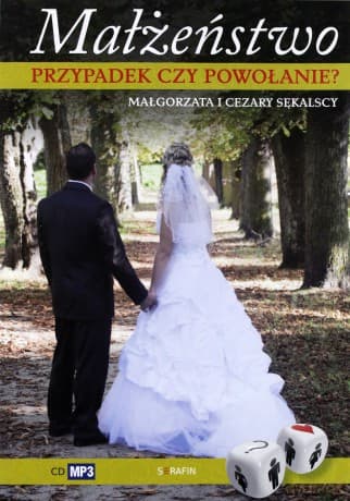 Małżeństwo. Przypadek czy powołanie - dr Cezary Sękalski, Małgorzata Sękalska