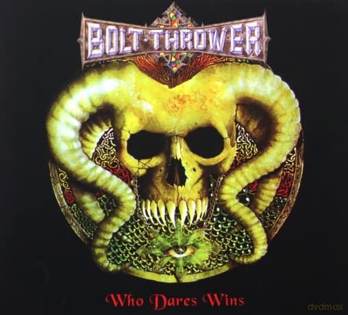 Bolt Thrower: Bolt Thrower-Who Dares Wins