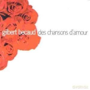 Gilbert Becaud: Des chansons d''amour