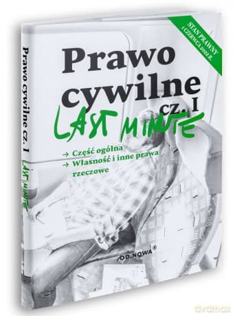 Prawo cywilne. Część ogólna. Własność i inne prawa rzeczowe. Last Minute - Anna Gólska