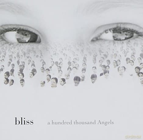 Bliss: A Hundred Thousand Angels