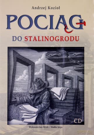 Pociąg Do Stalinogrodu - Andrzej Kozioł