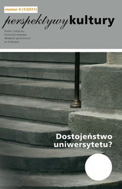 Perspektywy Kultury Nr 4 (1/2011). Dostojeństwo uniwersytetu?