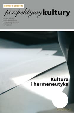 Perspektywy Kultury Nr 5 (2/2011). Kultura i hermeneutyka