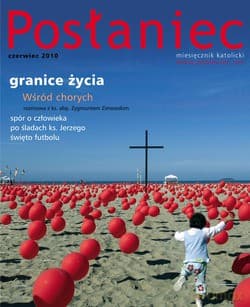 Posłaniec Miesięcznik Katolicki - Czerwiec 2010. Granice życia