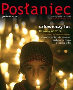 Posłaniec Miesięcznik Katolicki - Grudzień 2010. Człowieczy los