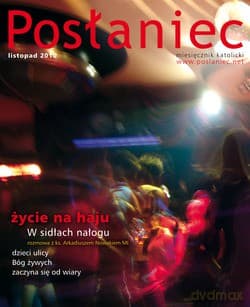 Posłaniec Miesięcznik Katolicki - Listopad 2010. Życie na haju