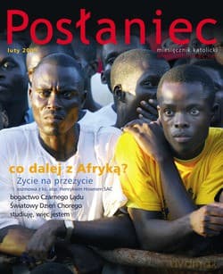 Posłaniec Miesięcznik Katolicki - Luty 2009. Co dalej z Afryką?