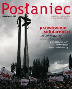 Posłaniec Miesięcznik Katolicki - Sierpień 2010. Przestrzenie solidarności