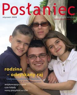 Posłaniec Miesięcznik Katolicki - Styczeń 2009. Rodzina - odzyskany raj