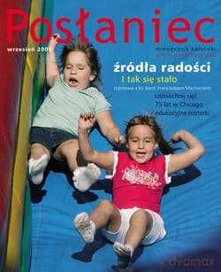 Posłaniec Miesięcznik Katolicki - Wrzesień 2009. Źródła radości
