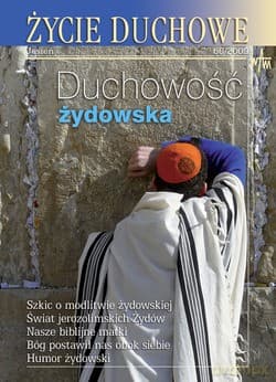 Życie Duchowe - Jesień 60/2009. Duchowość żydowska