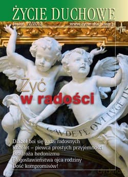 Życie Duchowe - Jesień 72/2012. Żyć w radości