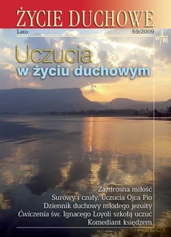 Życie Duchowe - Lato 59/2009. Uczucia w życiu duchowym