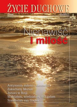 Życie Duchowe - Zima 65/2011. Nienawiść i miłość