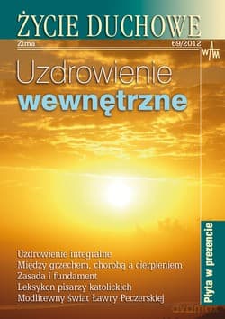 Życie Duchowe - Zima 69/2012. Uzdrowienie wewnętrzne