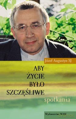 Aby Życie Było Szczęśliwe. Spotkania. Wywiady i czaty