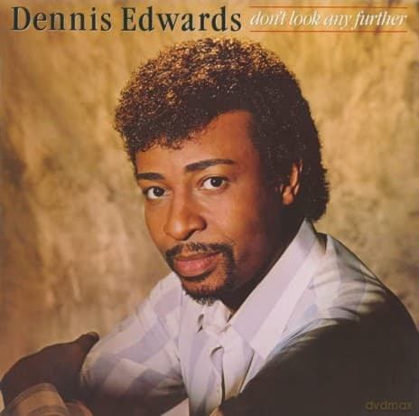 Dennis Edwards: Don't Look Any Further