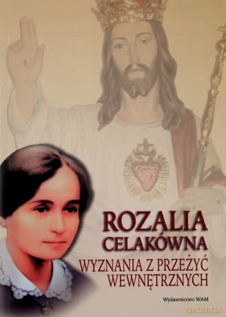 Rozalia Celakówna. Wyznania z przeżyć wewnętrznych