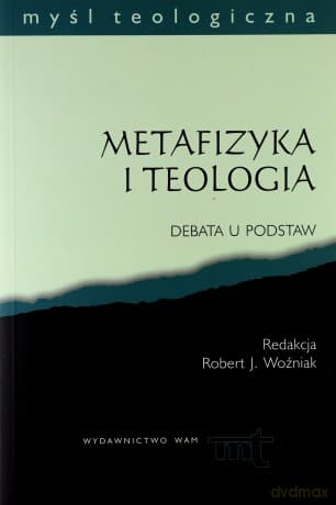 Metafizyka I Teologia. Debata u podstaw
