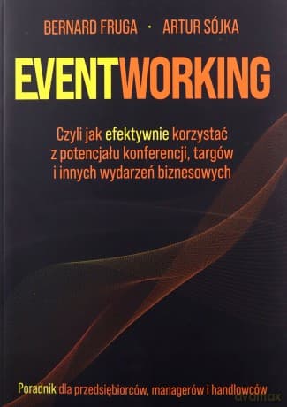 Eventworking - Artur Sójka, Bernard Fruga