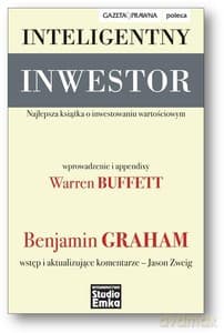 Inteligentny inwestor. Najlepsza książka o inwestowaniu wartościowym - Benjamin Graham
