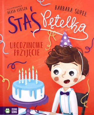 Staś Pętelka. Urodzinowe przyjęcie - Barbara Supeł