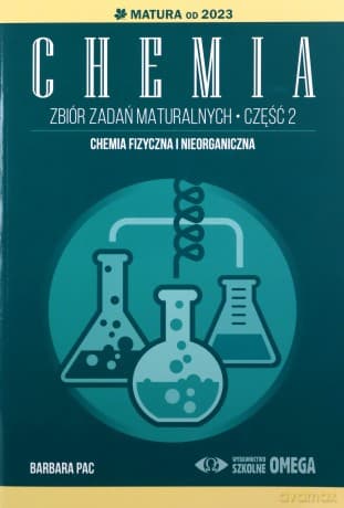 Chemia Zbiór zadań maturalnych Matura od 2023 część 2 - Barbary Pac