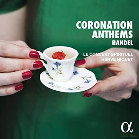 George Frideric Handel: Coronation Anthems