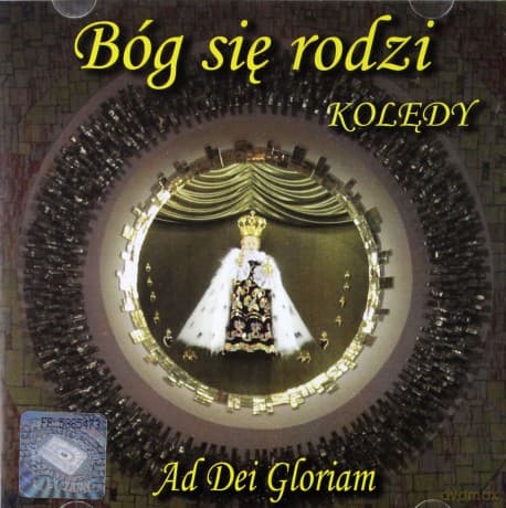 Bóg Się Rodzi. Kolędy Ad Dei Gloriam