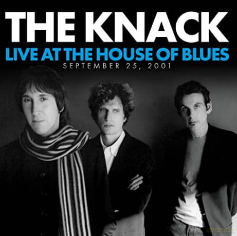 The Knack: Live At The House Of Blues 2001