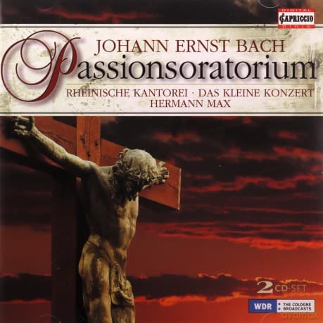 Johann Ernst Bach (1722-1777): Passionsoratorium