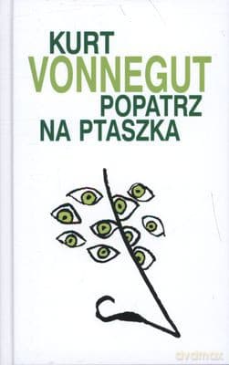 Popatrz Na Ptaszka (tw) - Kurt Vonnegut