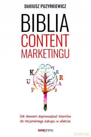 Biblia content marketingu - Dariusz Puzyrkiewicz