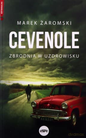 Cevenole. Zbrodnia w uzdrowisku - Marek Żaromski