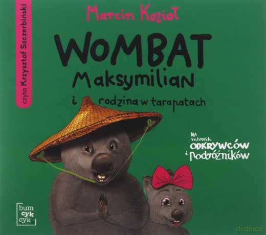 Wombat Maksymilian i rodzina w tarapatach - Marcin Kozioł