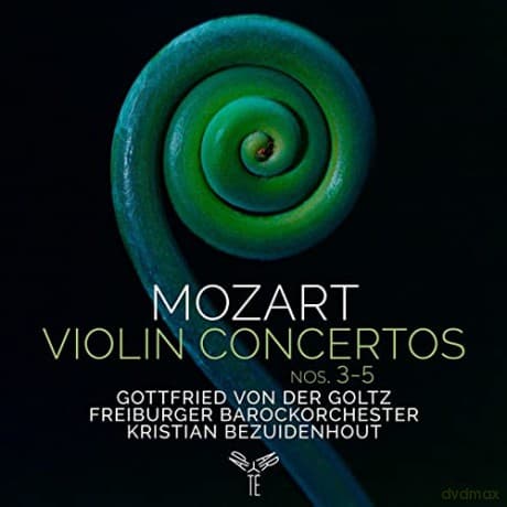 Mozart: Violin Concertos Nos 3-5 Freiburger Barockorchester Bezuidenhout Von Der Goltz (digipack)
