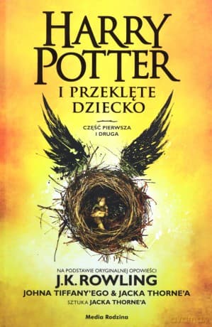 Harry Potter i przeklęte dziecko. Część 1 i 2 - Joanne K. Rowling, John Tiffany